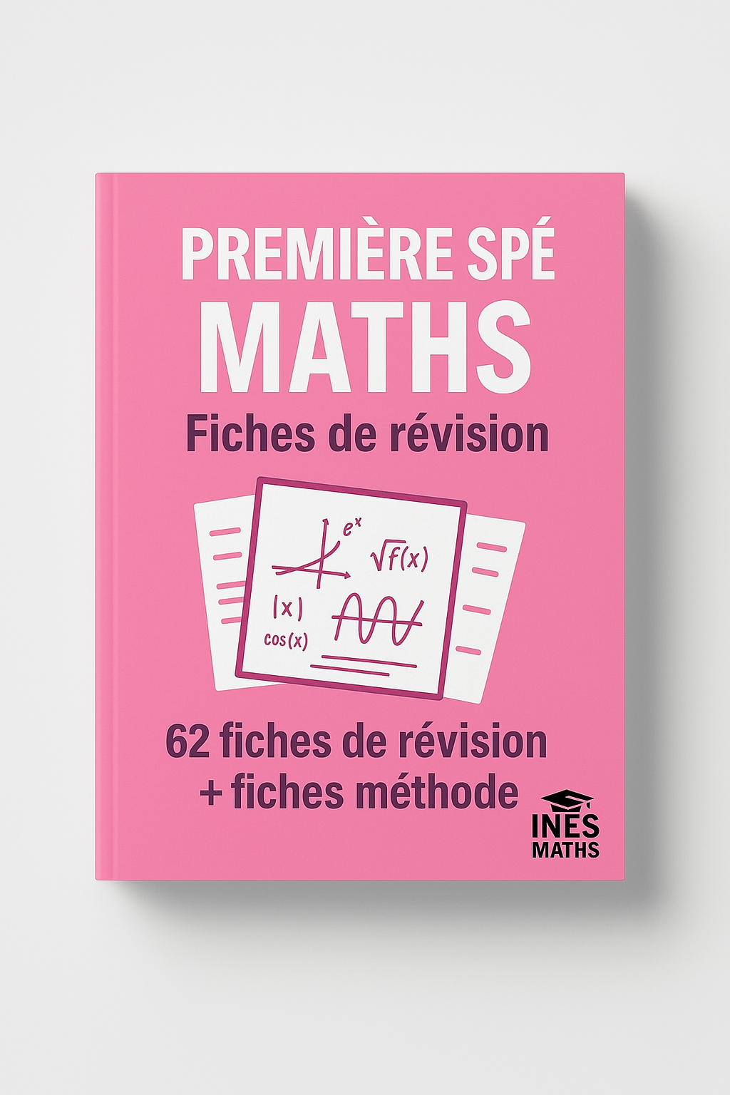 BAC 1ère spé maths : Fiches de révision + fiches méthode (62 fiches)