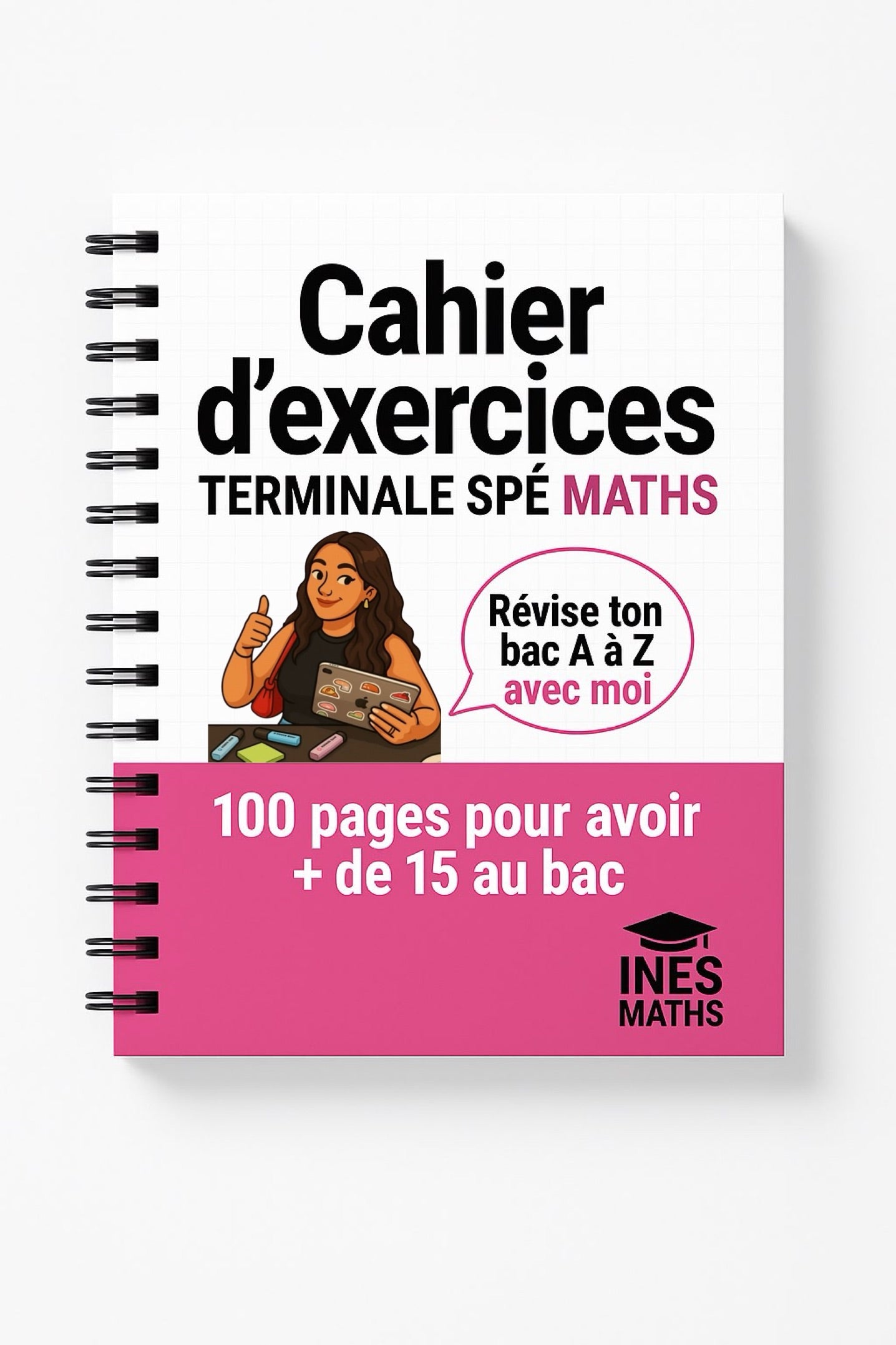 BAC spé maths : Cahier d’exercices (100 pages)
