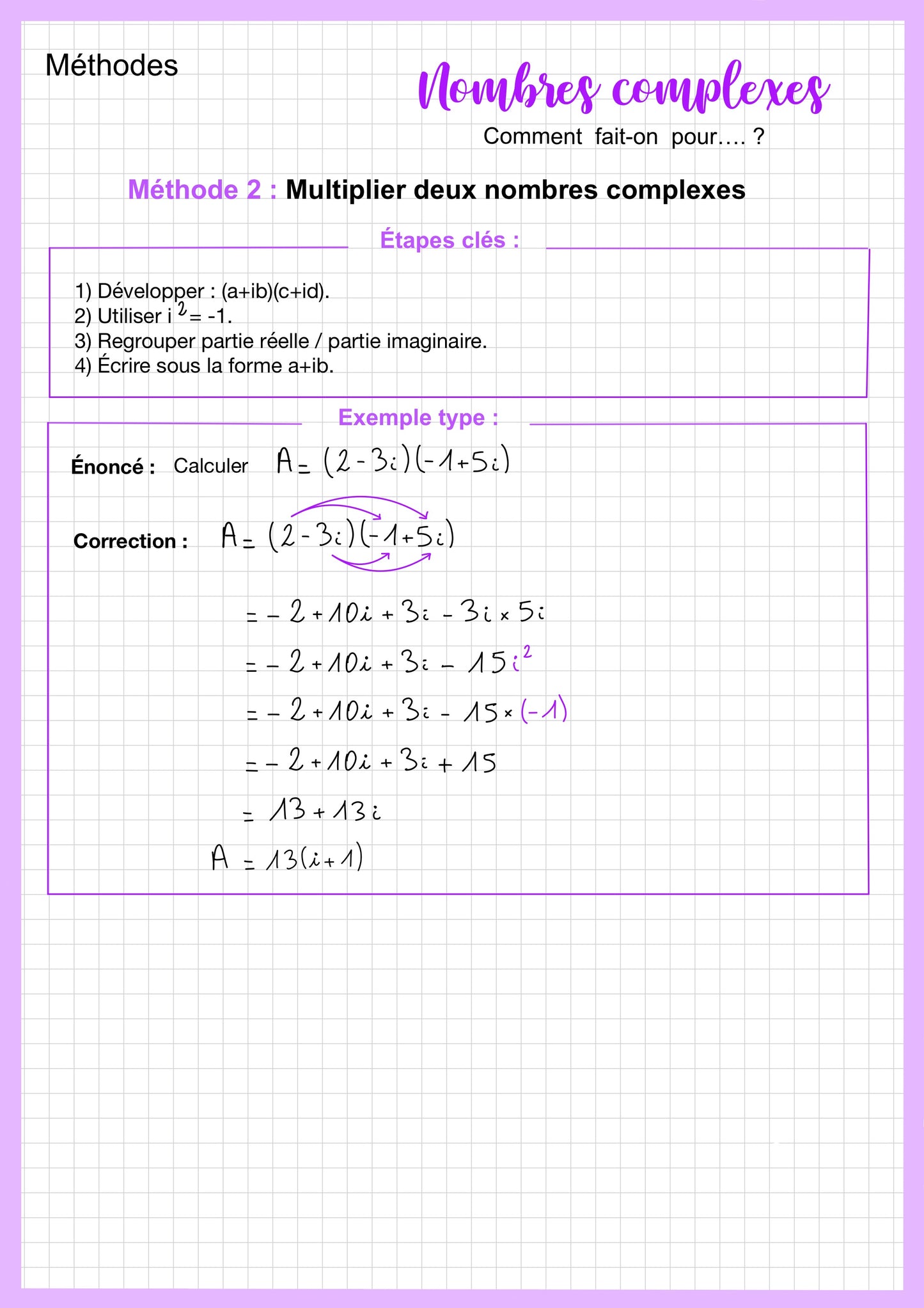 Cette fiche méthode de révision de maths première technologique présente une méthode pour multiplier deux nombres complexes. Elle explique les étapes à suivre pour développer l’expression, utiliser les propriétés du calcul avec les nombres complexes et réécrire le résultat sous sa forme standard. Un exemple corrigé illustre l’application de la méthode.