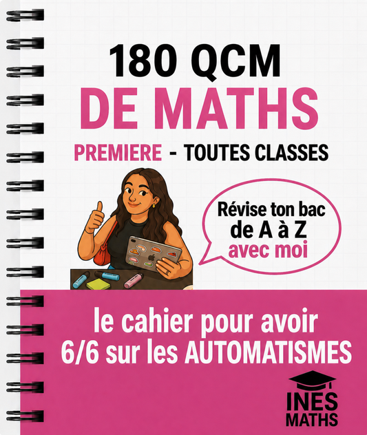 BAC maths 1ère : 180 QCM sur les automatismes (48 pages)