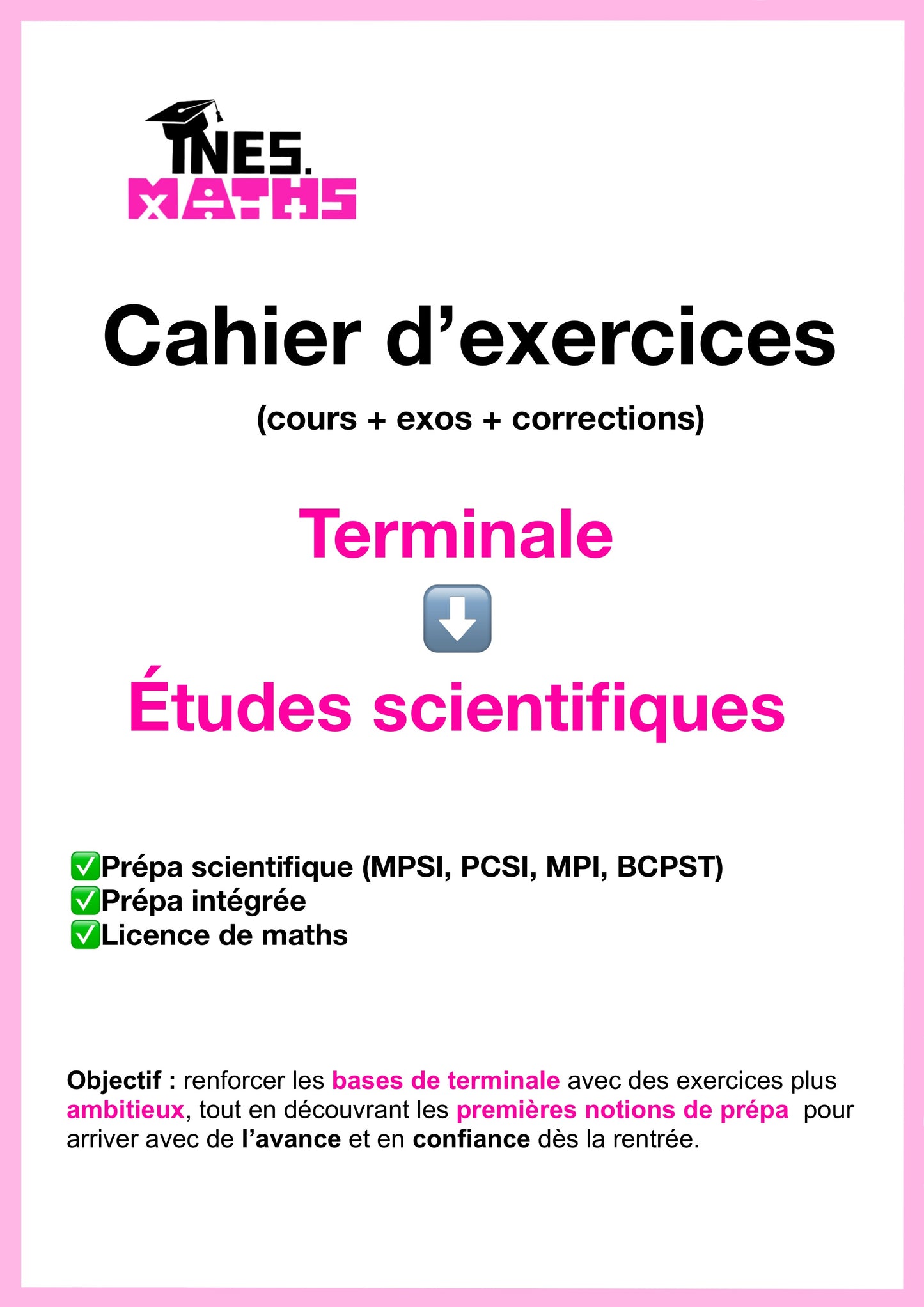 Terminale ➡️ prépa scientifique : Cahier d’exercices + cours (113 pages)