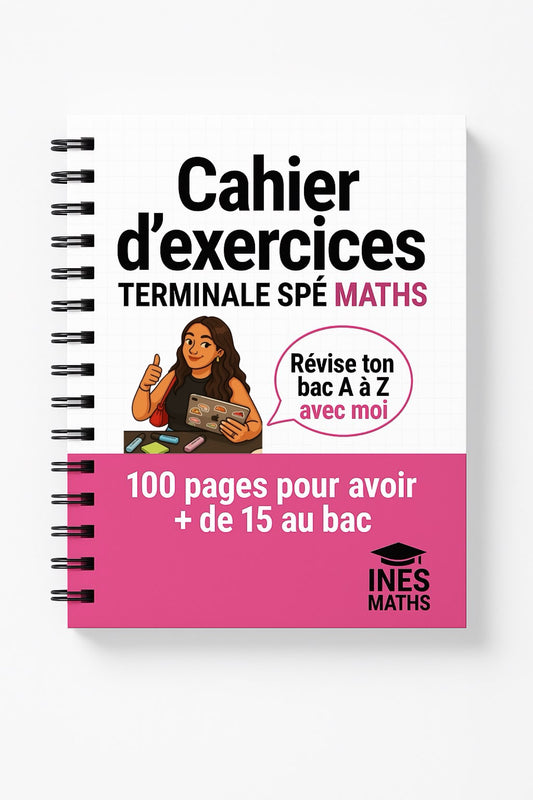 BAC spé maths : Cahier d’exercices (100 pages)