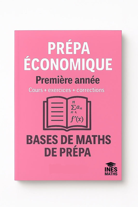 Prépa économique : les bases en maths  (105 pages)