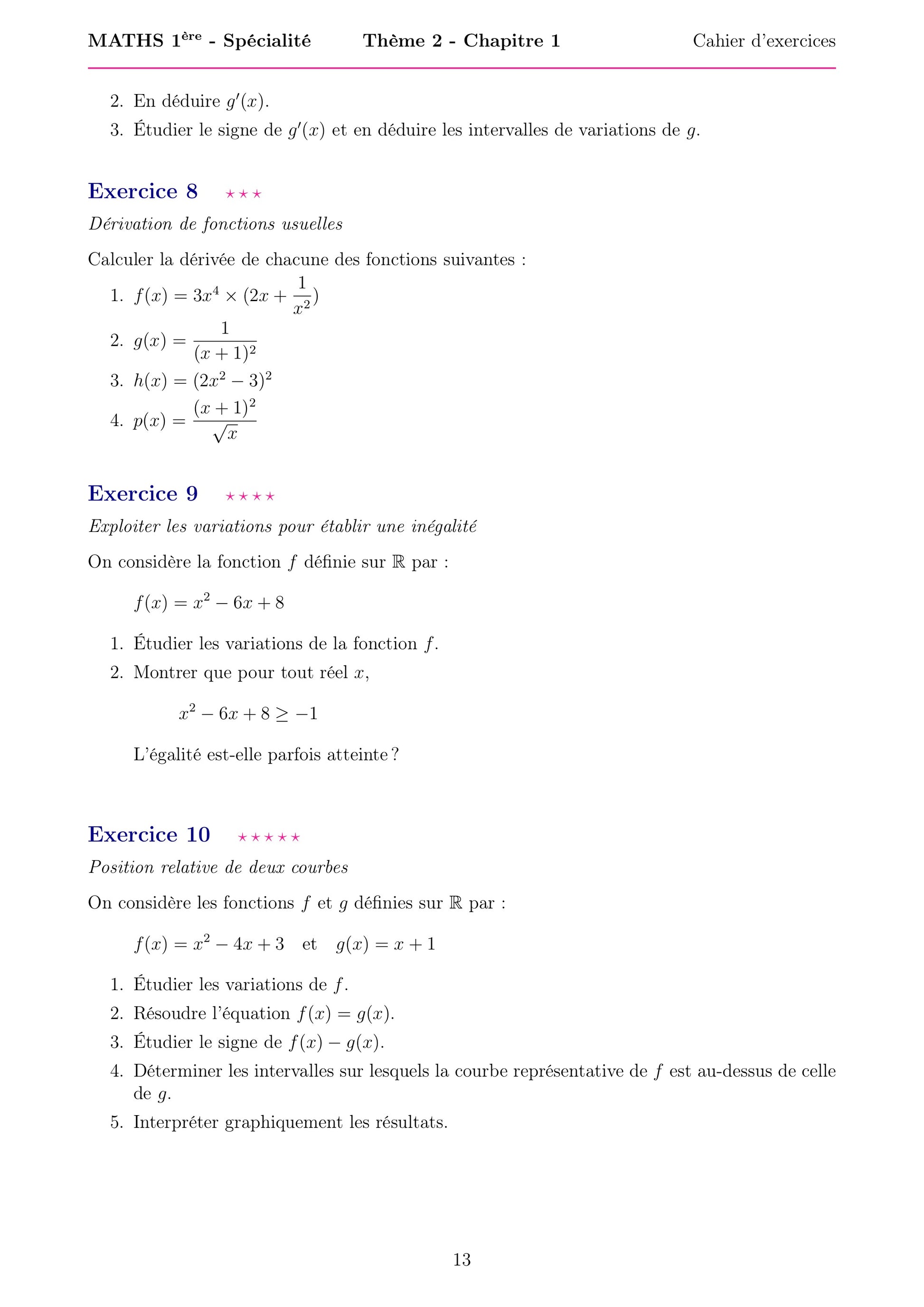 Cette fiche d’exercices de mathématiques niveau Première spécialité continue le travail sur la dérivation des fonctions. Elle propose plusieurs exercices où il faut calculer des dérivées, étudier les variations de fonctions, analyser le signe d’une dérivée et utiliser les règles de dérivation pour différents types de fonctions. L’objectif est de comprendre comment la dérivée permet d’étudier le comportement et les variations d’une fonction.